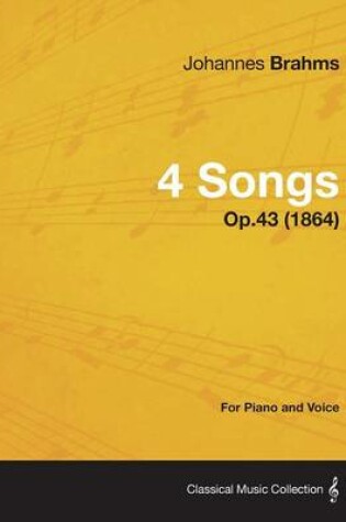 Cover of 4 Songs - For Piano and Voice Op.43 (1864)