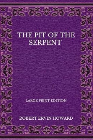 Cover of The Pit Of The Serpent - Large Print Edition