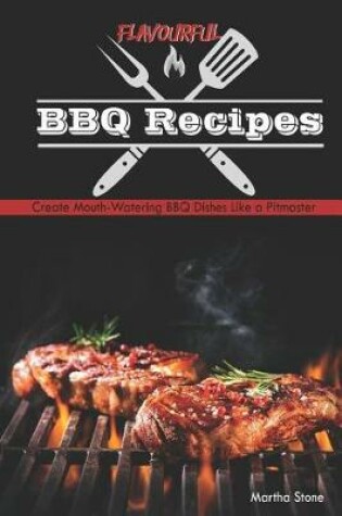 Cover of Flavourful BBQ Recipes