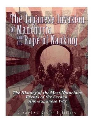 Book cover for The Japanese Invasion of Manchuria and the Rape of Nanking