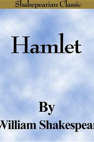 Cover of Hamlet (the Tragedy of Hamlet, Prince of Denmark) (Shakespearian Classics)