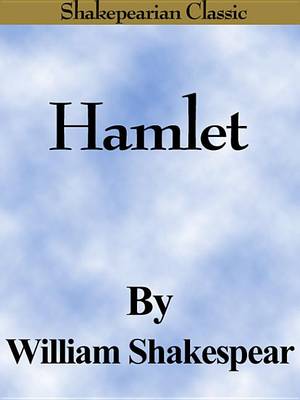 Book cover for Hamlet (the Tragedy of Hamlet, Prince of Denmark) (Shakespearian Classics)