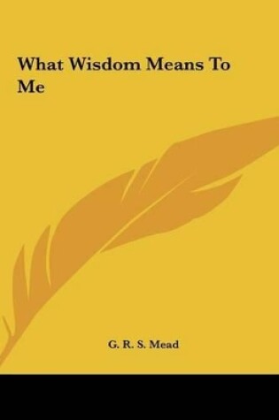 Cover of What Wisdom Means to Me