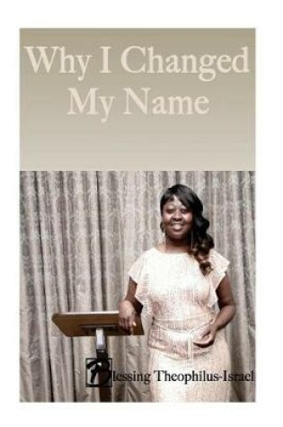 Cover of Why I Changed My Name