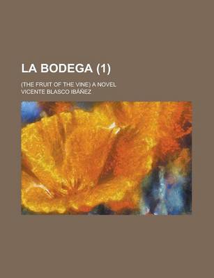 Book cover for La Bodega; (The Fruit of the Vine) a Novel (1)