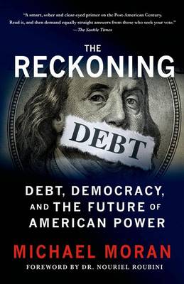 Book cover for The Reckoning: Debt, Democracy, and the Future of American Power