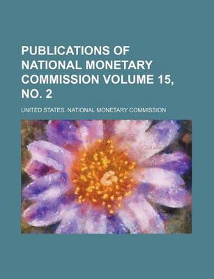 Book cover for Publications of National Monetary Commission Volume 15, No. 2