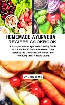 Book cover for Homemade Ayurveda Recipes Cookbook