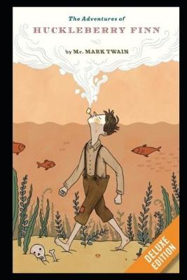 Book cover for The Adventures of Huckleberry By Mark Twain Annotated Updated Edition