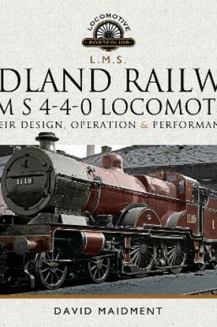 Cover of Midland Railway and L M S 4-4-0 Locomotives