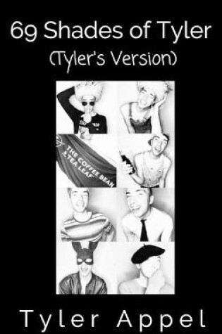 Cover of 69 Shades of Tyler (Tyler's Version)