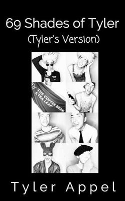 Book cover for 69 Shades of Tyler (Tyler's Version)