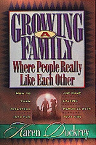 Cover of Growing a Family Where People Really Like Each Other