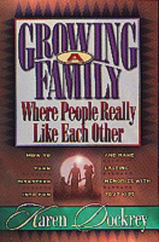 Book cover for Growing a Family Where People Really Like Each Other