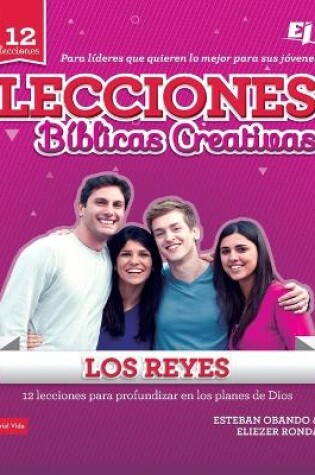 Cover of Lecciones Bíblicas Creativas: Los Reyes