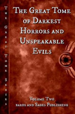 Cover of The Great Tome of Darkest Horrors and Unspeakable Evils
