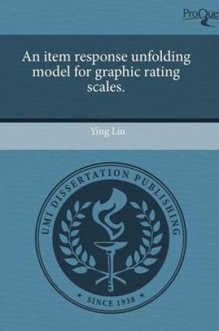 Cover of An Item Response Unfolding Model for Graphic Rating Scales