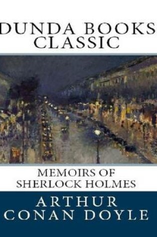 Cover of Memoirs of Sherlock Holmes: Dunda Books Classic