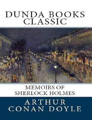 Book cover for Memoirs of Sherlock Holmes: Dunda Books Classic