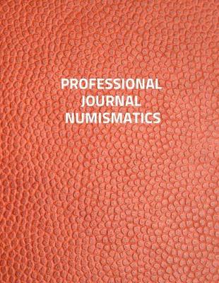 Book cover for Professional Journal Numismatics