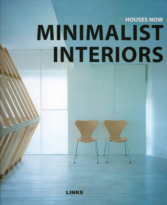 Book cover for Minimalist Interiors: Houses Now