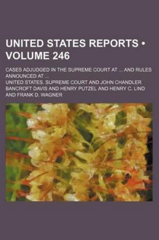 Cover of United States Reports (Volume 246); Cases Adjudged in the Supreme Court at and Rules Announced at