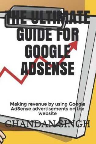 Cover of The Ultimate Guide for Google Adsense