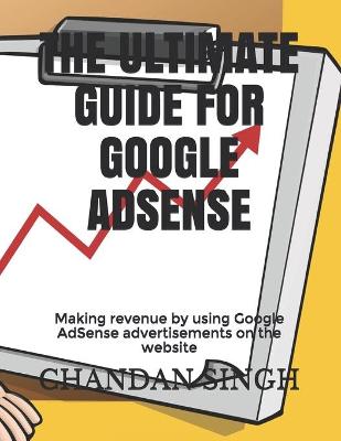 Book cover for The Ultimate Guide for Google Adsense