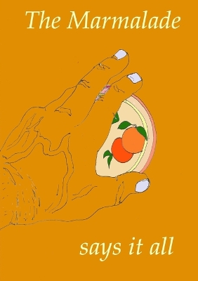 Book cover for The Marmalade Says It All