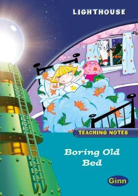 Book cover for Lighthouse Year 2 Boring Old Bed Teachers Notes