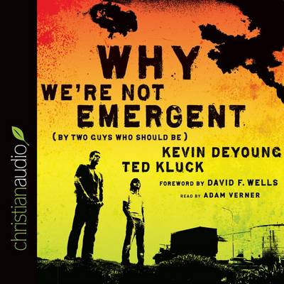 Book cover for Why We're Not Emergent