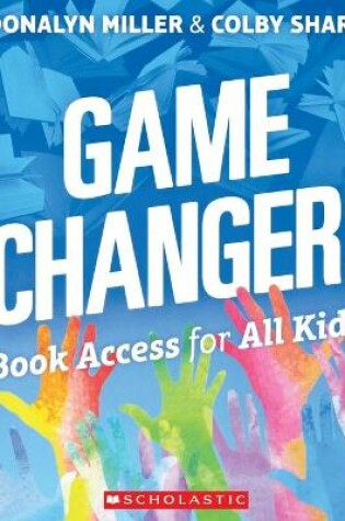 Cover of Game Changer! Book Access for All Kids