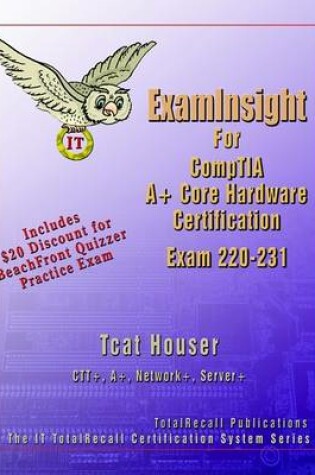 Cover of Examinsight for Comptia A+ Core Hardware Exam 220-231