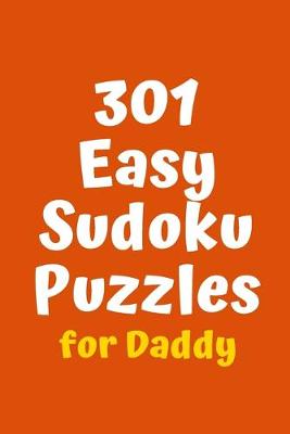 Cover of 301 Easy Sudoku Puzzles for Daddy