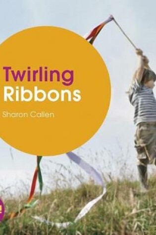 Cover of Twirling Ribbons