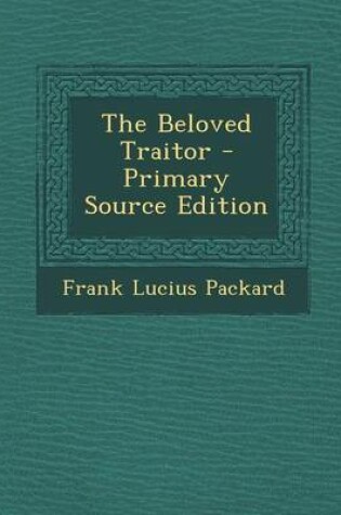 Cover of The Beloved Traitor - Primary Source Edition