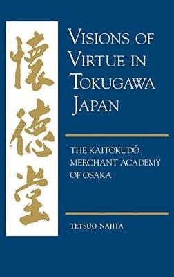 Book cover for Visions of Virtue in Tokugawa Japan