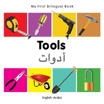 Book cover for My First Bilingual Book -  Tools (English-Arabic)