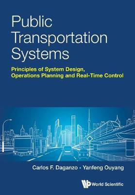 Cover of Public Transportation Systems: Principles Of System Design, Operations Planning And Real-time Control