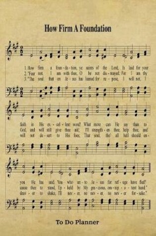Cover of How Firm A Foundation Hymn To Do Planner