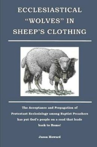 Cover of Ecclesiastical "Wolves" in Sheep's Clothing