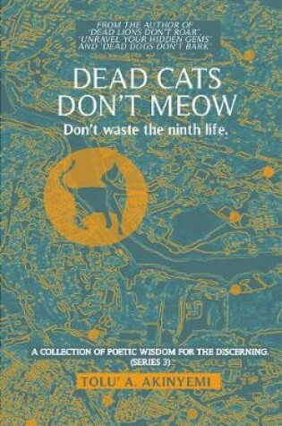 Cover of Dead Cats Don't Meow - Don't waste the ninth life