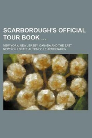 Cover of Scarborough's Official Tour Book; New York, New Jersey, Canada and the East