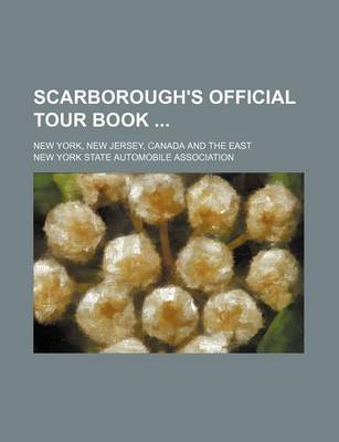 Book cover for Scarborough's Official Tour Book; New York, New Jersey, Canada and the East