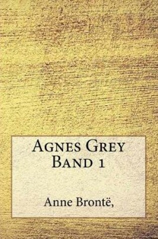Cover of Agnes Grey Band 1