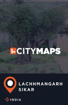 Book cover for City Maps Lachhmangarh Sikar India
