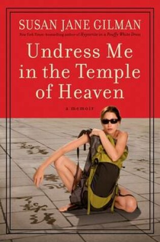 Cover of Undress Me in the Temple of Heaven
