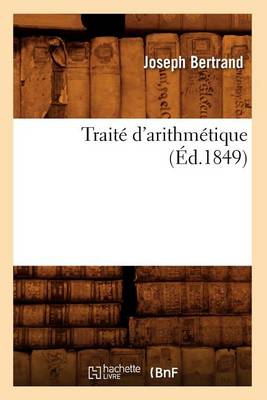 Cover of Traite d'Arithmetique (Ed.1849)