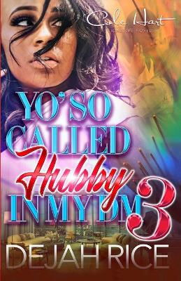 Book cover for Yo' So Called Hubby In My DM 3
