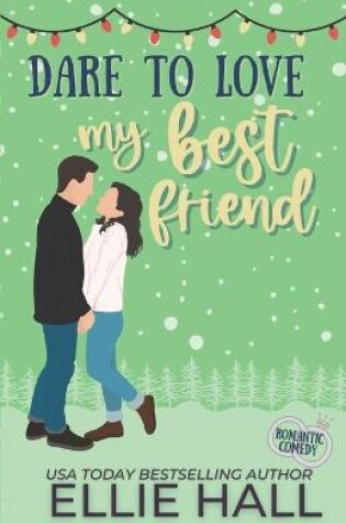 Cover of Dare to Love My Best Friend